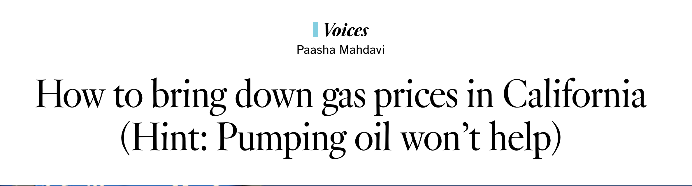 How to Bring Down Gas Prices in California — Paasha Mahdavi, Los Angeles Times