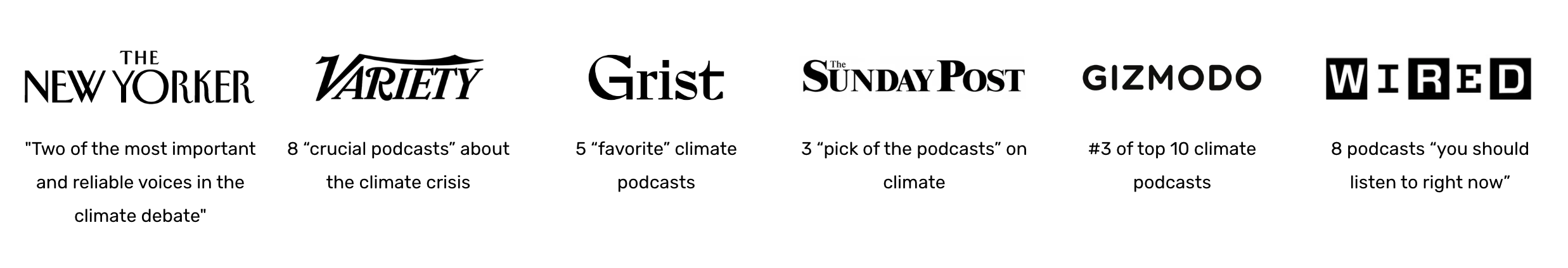 Podcast accolades from The New Yorker, Variety, Grist, The Sunday Post, Gizmodo, and Wired
